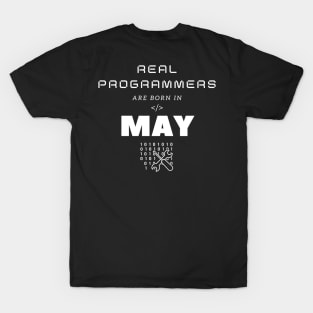 Real Programmers Are Born In May T-Shirt